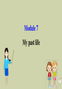 2020年春七年级英语下册 Module 7 My past life Unit 1 I was b