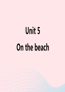 2020春五年级英语下册 Unit 5 On the beach课件1 剑桥版