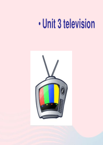 2020春五年级英语下册 Unit 3 Television课件1 剑桥版