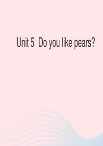 2020春三年级英语下册 Unit 5 Do you like pears分课时教学建议素材 人教P