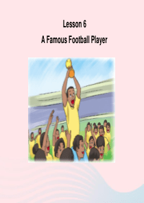 2020春六年级英语下册 Unit 1 Sports Lesson 6 A Famous Footb