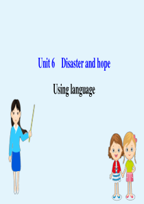 2020版新教材高中英语 Unit 6 Disaster and hope Using Langua