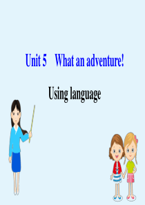 2020版新教材高中英语 Unit 5 What an adventure Using Langua