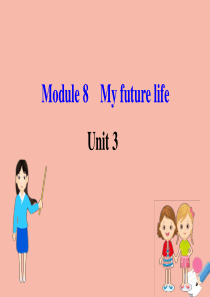 2020版九年级英语下册 Module 8 My future life Unit 3 Langua