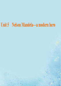 2020版高中英语 Unit 5 Nelson Mandela—a modern hero Sect