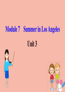 2020版八年级英语下册 Module 7 Summer in Los Angeles Unit 3