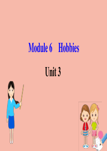 2020版八年级英语下册 Module 6 Hobbies Unit 3 Language in u