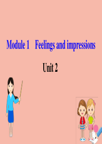 2020版八年级英语下册 Module 1 Feelings and impressions Uni