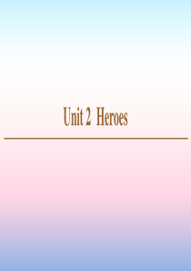 2020-2021学年高中英语 Unit 2 Heroes Section Ⅰ Reading（Ⅰ）