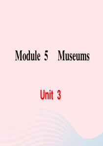 2019秋九年级英语上册 Module 5 Museums Unit 3 Language in u