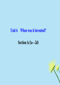 2019秋九年级英语全册 Unit 6 When was it invented Section A