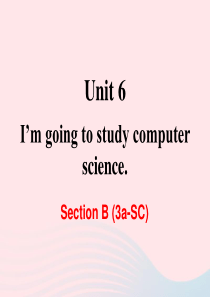 2019秋八年级英语上册 Unit 6 I’m going to study computer sc