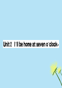 2019版五年级英语下册 Module 7 Unit 2 I’ll be home at seven