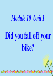 2019版四年级英语下册 Module 10 Unit 1 Did you fall off you