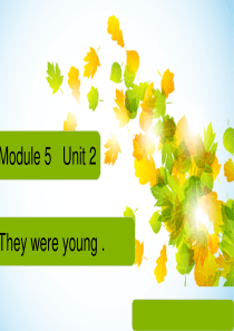 2019版四年级英语下册 Module 5 Unit 2 They were young（2）教学课