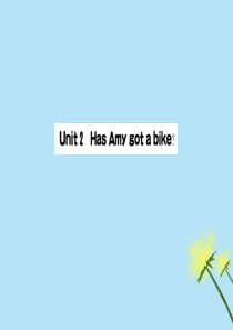 2019版三年级英语下册 Module 9 Unit 2 Has Amy got a bike课堂课