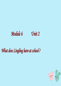 2019版三年级英语下册 Module 6 Unit 2 What does Lingling ha