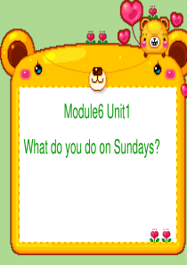 2019版三年级英语下册 Module 6 Unit 1 What do you do on Sun