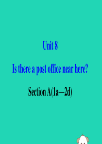 2019版七年级英语下册 Unit 8 Is there a post office near he