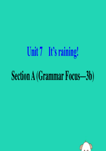 2019版七年级英语下册 Unit 7 It’s raining Section A（Grammar