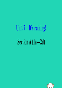 2019版七年级英语下册 Unit 7 It’s raining Section A（1a-2d）教