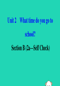 2019版七年级英语下册 Unit 2 What time do you go to school 