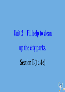 2019版八年级英语下册 Unit 2 I’ll help to clean up the city