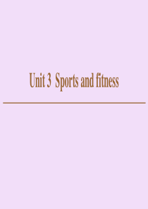 2019-2020学年新教材高中英语 Unit 3 Sports and fitness Secti