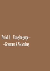 2019-2020学年新教材高中英语 Unit 2 Exploring English Period