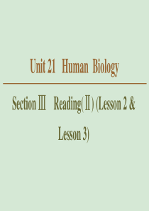 2019-2020学年高中英语 Unit 21 Human Biology Section Ⅲ Re