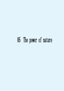 2019-2020学年高中英语 Unit 5 The power of nature Section