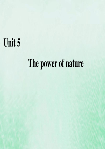 2019-2020学年高中英语 Unit 5 The power of nature Section