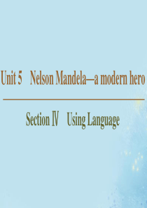 2019-2020学年高中英语 Unit 5 Nelson Mandela a modern her