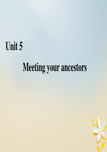 2019-2020学年高中英语 Unit 5 Meeting your ancestors 单元要点