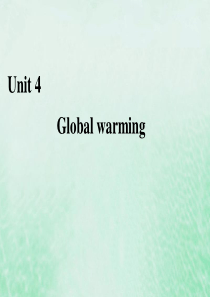 2019-2020学年高中英语 Unit 4 Global warming Section Ⅲ Le