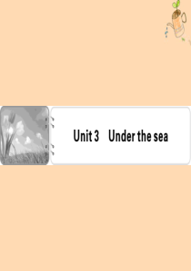 2019-2020学年高中英语 Unit 3 Under the sea period 1 Warm