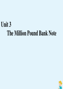 2019-2020学年高中英语 Unit 3 The Million Pound Bank Note