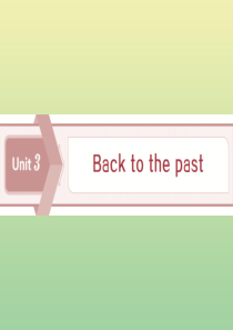 2019-2020学年高中英语 Unit 3 Back to the past Section Ⅰ 