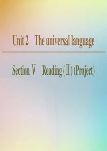 2019-2020学年高中英语 Unit 2 The universal language Sect