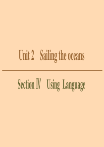 2019-2020学年高中英语 Unit 2 Sailing the oceans Section 