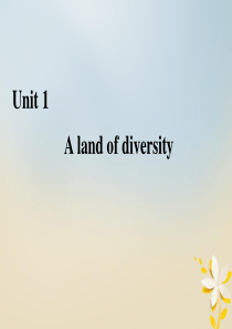 2019-2020学年高中英语 Unit 1 A land of diversity Section