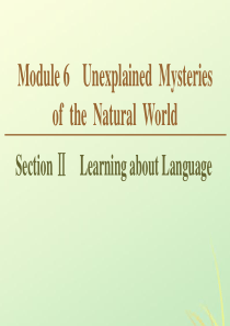 2019-2020学年高中英语 Module 6 Unexplained Mysteries of 