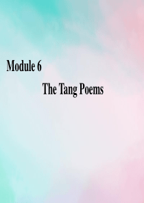 2019-2020学年高中英语 Module 6 The Tang Poems 单元要点归纳提升课件