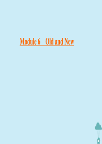 2019-2020学年高中英语 Module 6 Old and New Section Ⅲ Gra