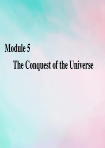 2019-2020学年高中英语 Module 5 The Conquest of the Unive