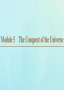 2019-2020学年高中英语 Module 5 The Conquest of the Unive