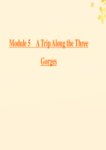 2019-2020学年高中英语 Module 5 A Trip Along the Three Go