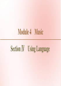 2019-2020学年高中英语 Module 4 Music Section Ⅳ Using Lan