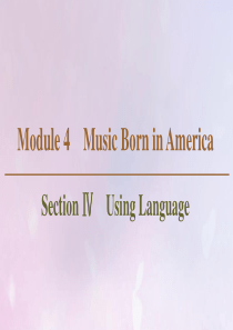 2019-2020学年高中英语 Module 4 Music Born in America Sec