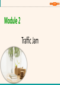 2019-2020学年高中英语 Module 2 Traffic Jam Section Ⅲ Oth